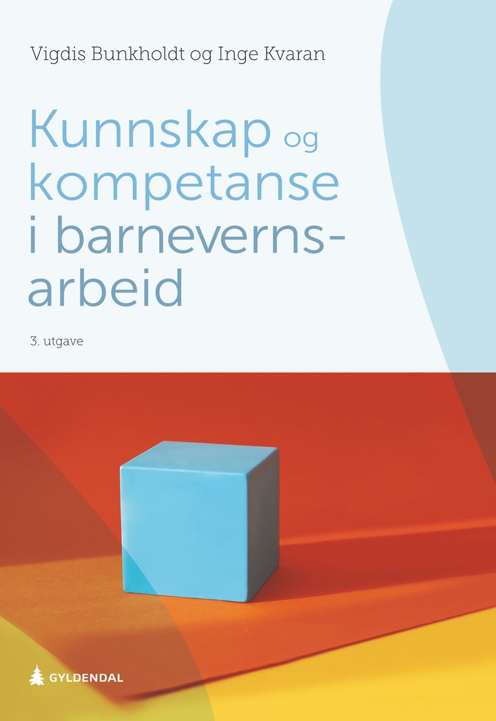 bokomslag: Kunnskap og kompetanse i barnevernsarbeid