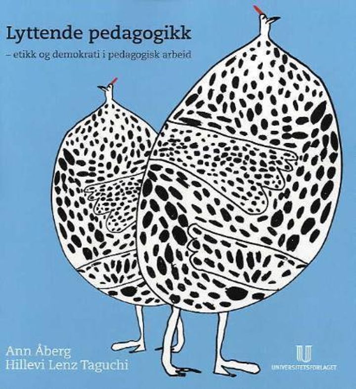 bokomslag: Lyttende pedagogikk : etikk og demokrati i pedagogisk arbeid