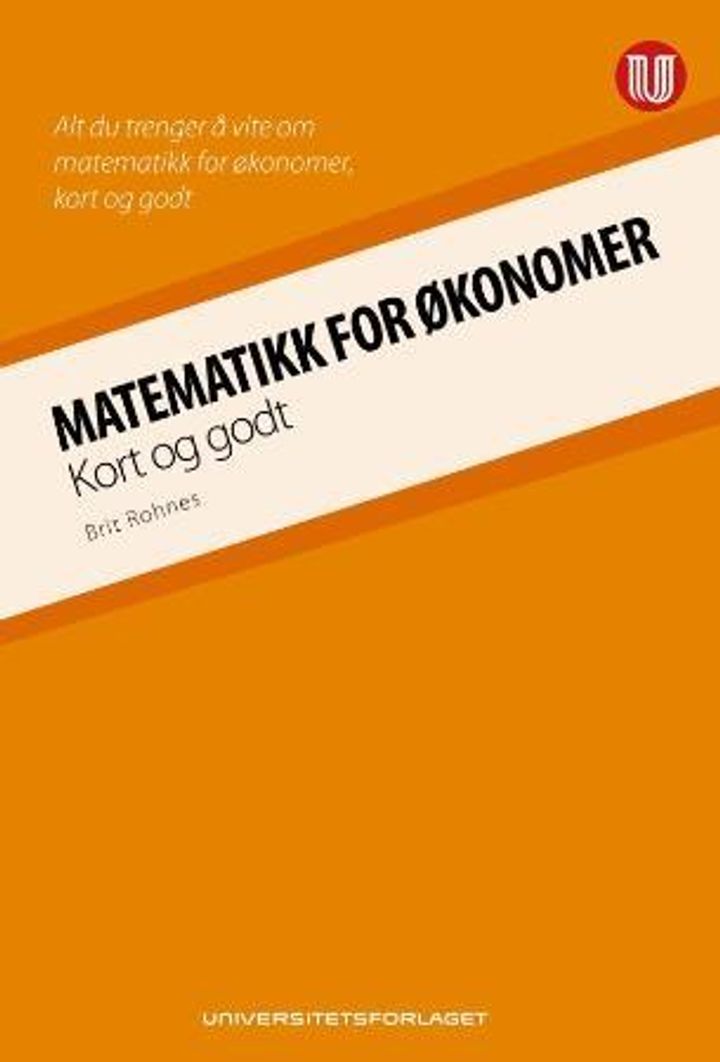 bokomslag: Matematikk for økonomer : kort og godt
