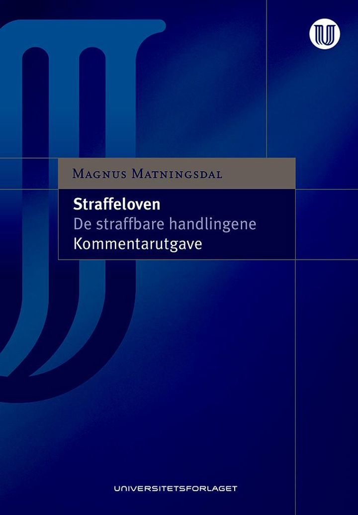 bokomslag: Straffeloven : lov 20. mai 2005 nr. 28 om straff : de straffbare handlingene, kapittel 17-31 : kommentarutgave