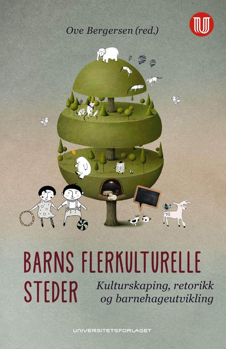 bokomslag: Barns flerkulturelle steder : kulturskaping, retorikk og barnehageutvikling