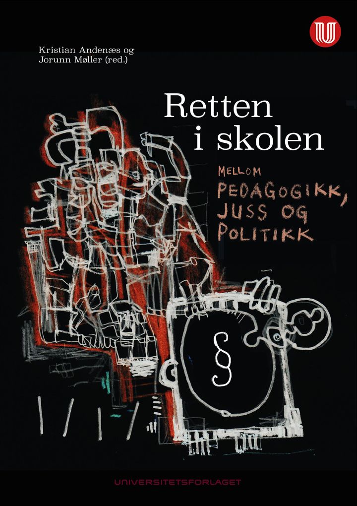 bokomslag: Retten i skolen : mellom pedagogikk, juss og politikk