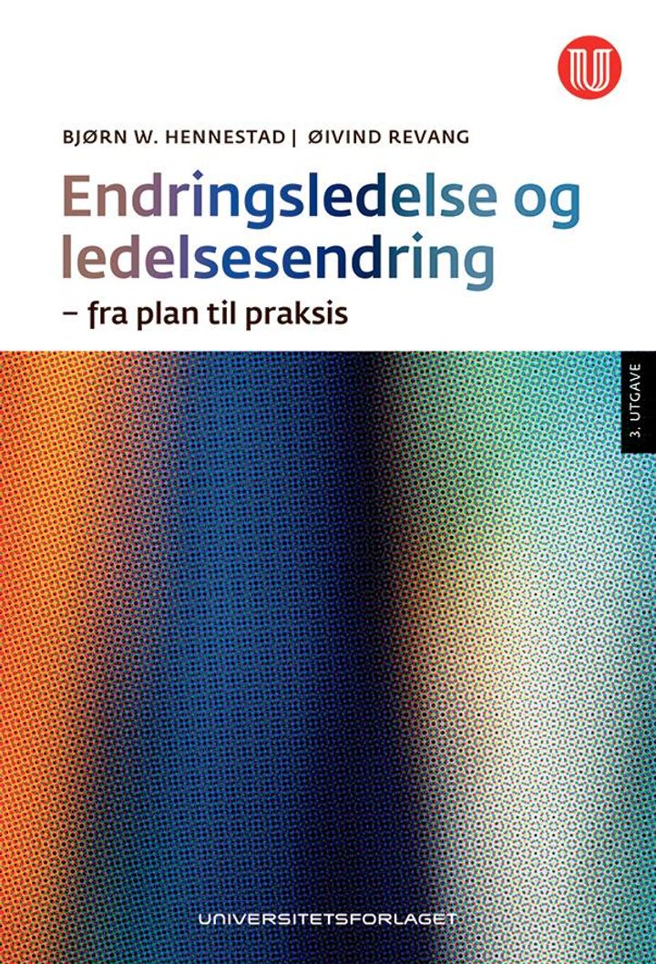 bokomslag: Endringsledelse og ledelsesendring : fra plan til praksis