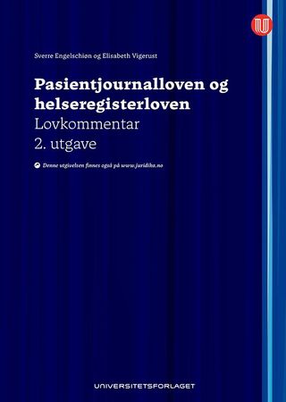 Pasientjournalloven og helseregisterloven – lov 20. juni 2014 nr. 42 om behandling av helseopplysninger ved ytelse av helsehjelp (pasientjournalloven) : lov 20. juni 2014 nr. 43 om helseregistre og behandling av helseopplysninger : lovkommentar