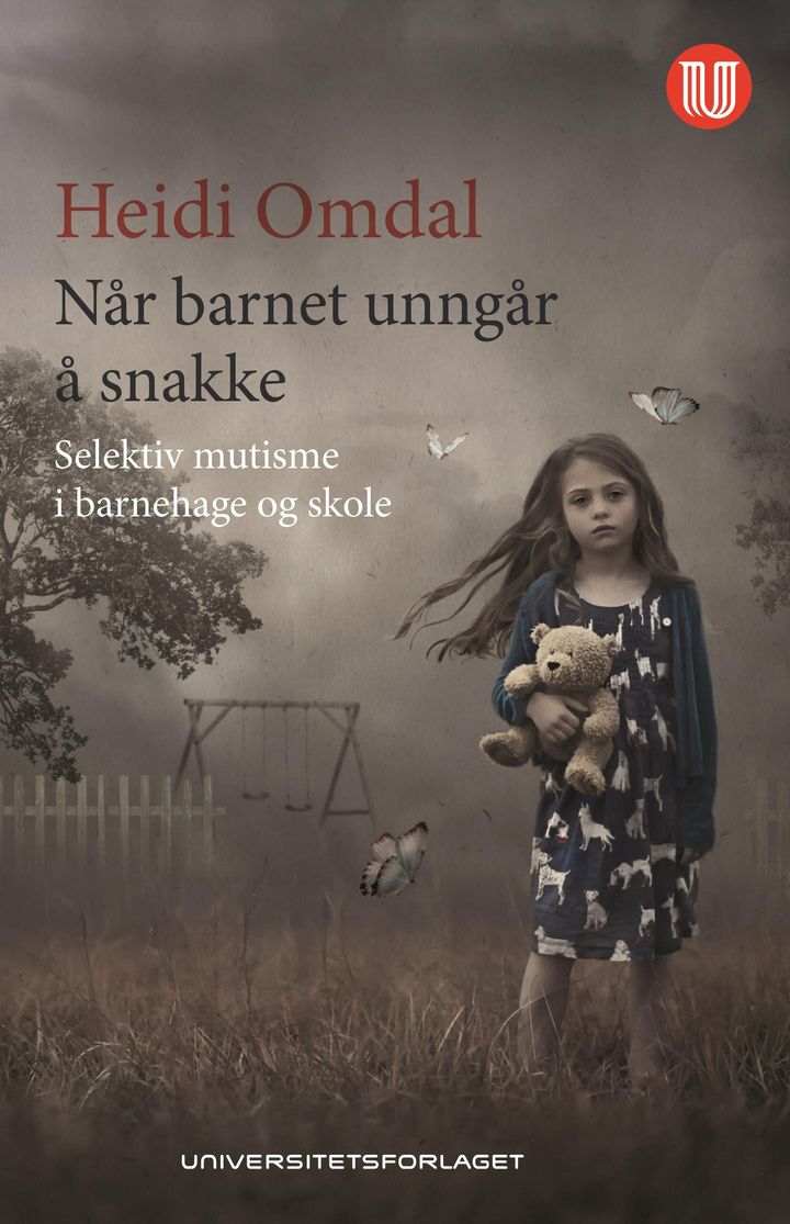 bokomslag: Når barnet unngår å snakke : selektiv mutisme i barnehage og skole