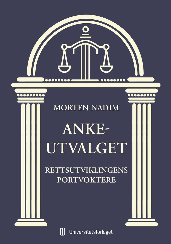 bokomslag: Ankeutvalget : rettsutviklingens portvoktere