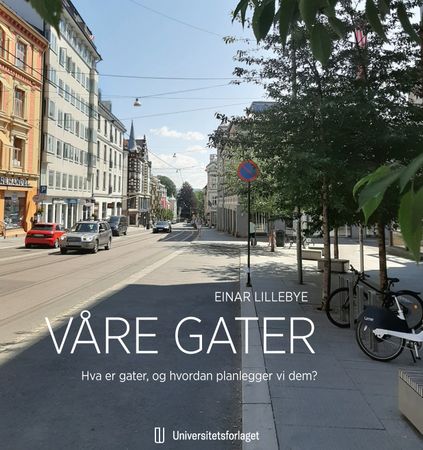Våre gater – hva er gater og hvordan planlegger vi dem?