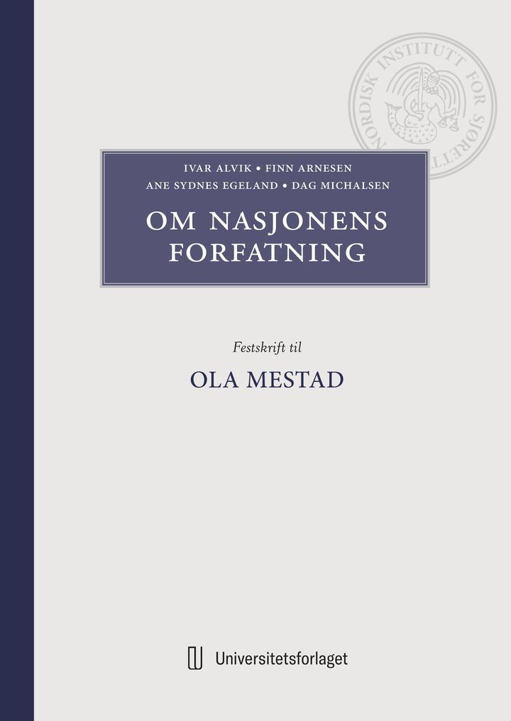 bokomslag: Om nasjonens forfatning : Festskrift til Ola Mestad