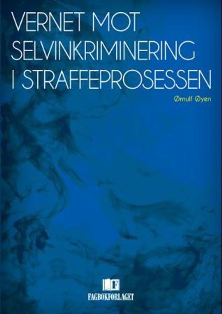bokomslag: Vernet mot selvinkriminering i straffeprosessen