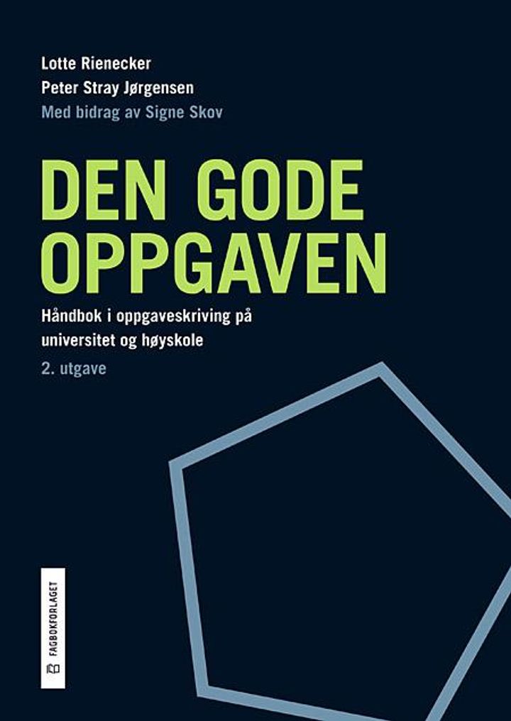 bokomslag: Den gode oppgaven : håndbok i oppgaveskriving på universitet og høyskole