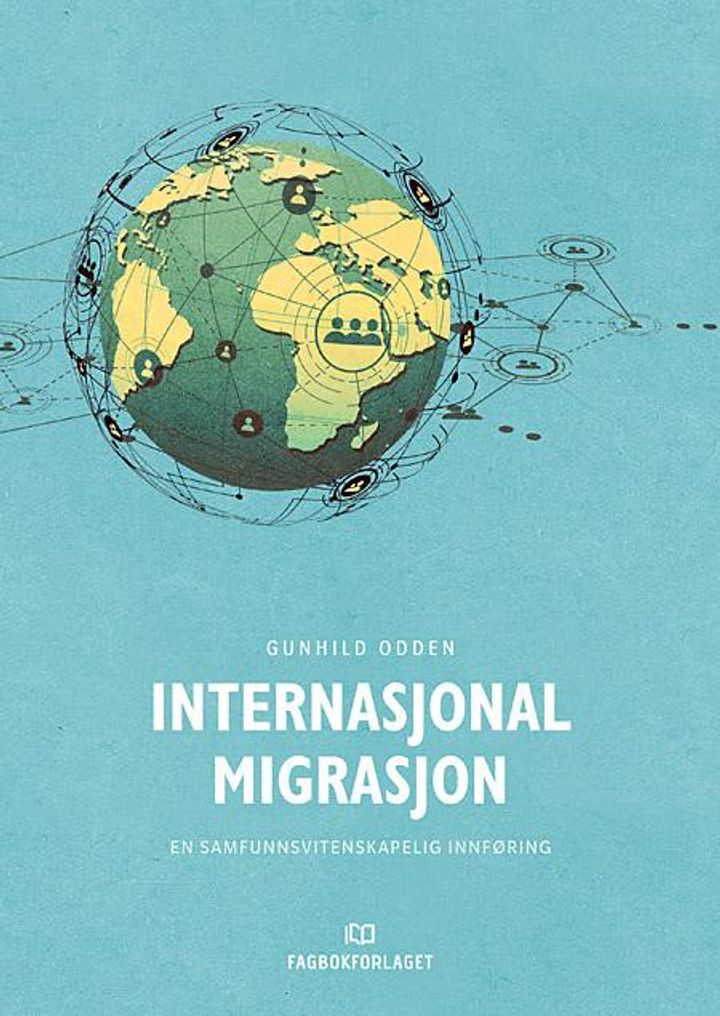 bokomslag: Internasjonal migrasjon : en samfunnsvitenskapelig innføring
