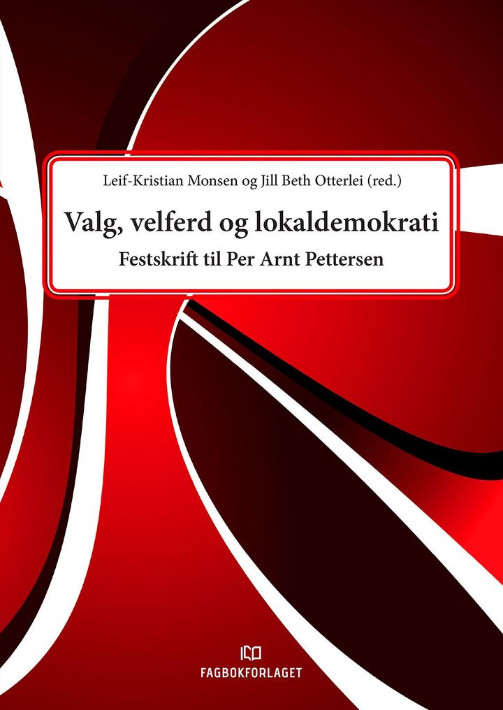 bokomslag: Valg, velferd og lokaldemokrati : festskrift til Per Arnt Pettersen