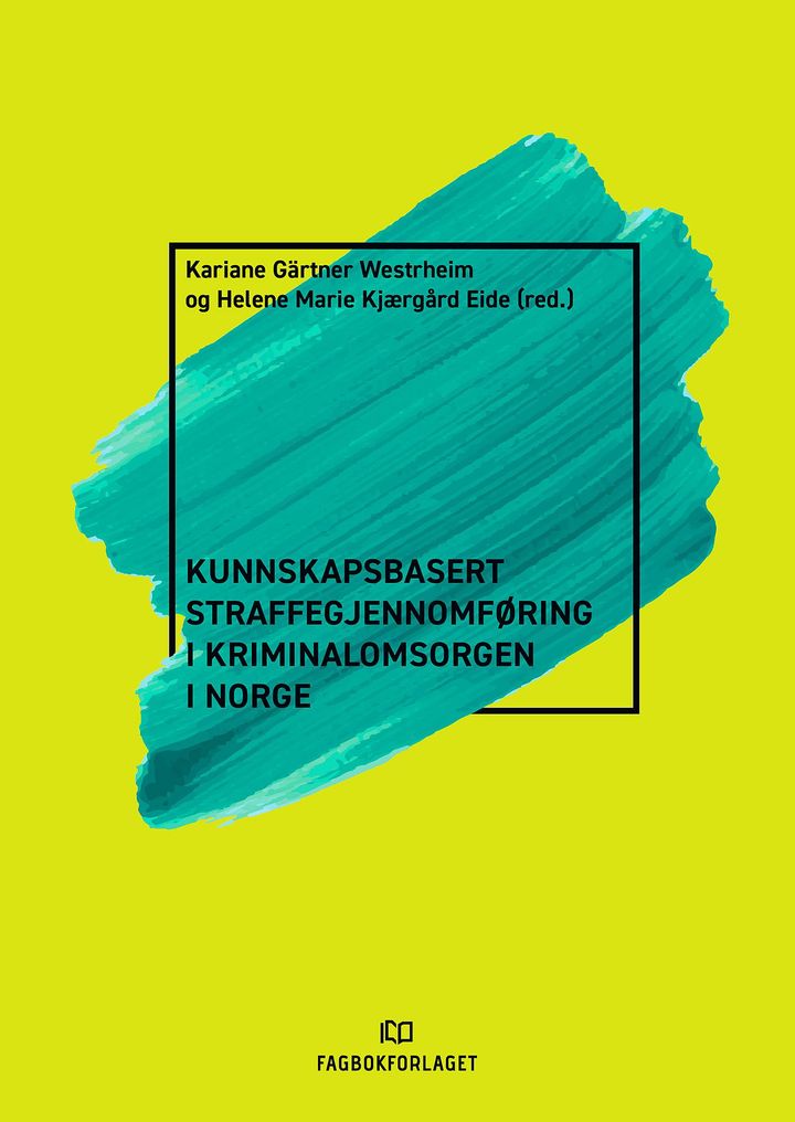 bokomslag: Kunnskapsbasert straffegjennomføring i kriminalomsorgen i Norge