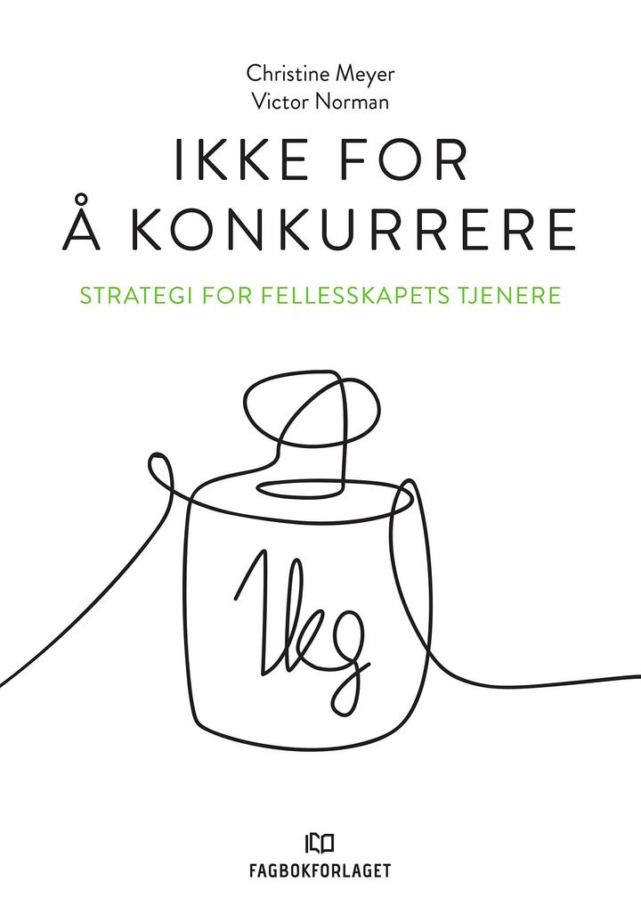 bokomslag: Ikke for å konkurrere : strategi for fellesskapets tjenere