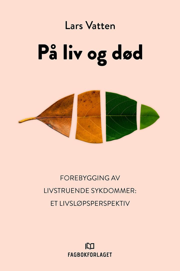 bokomslag: På liv og død : forebygging av livstruende sykdommer : et livsløpsperspektiv