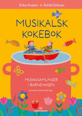 Musikalsk kokebok – musikksamlinger i barnehagen