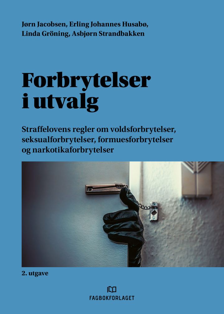 Bokomslag: Forbrytelser i utvalg : straffelovens regler om voldsforbrytelser, seksualforbrytelser, formuesforbrytelser og narkotikaforbrytelser