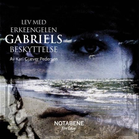 Bokomslag: Lev med erkeengelen Gabriels beskyttelse