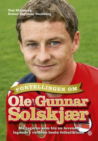 Bokomslag: Fortellingen om Ole Gunnar Solskjær