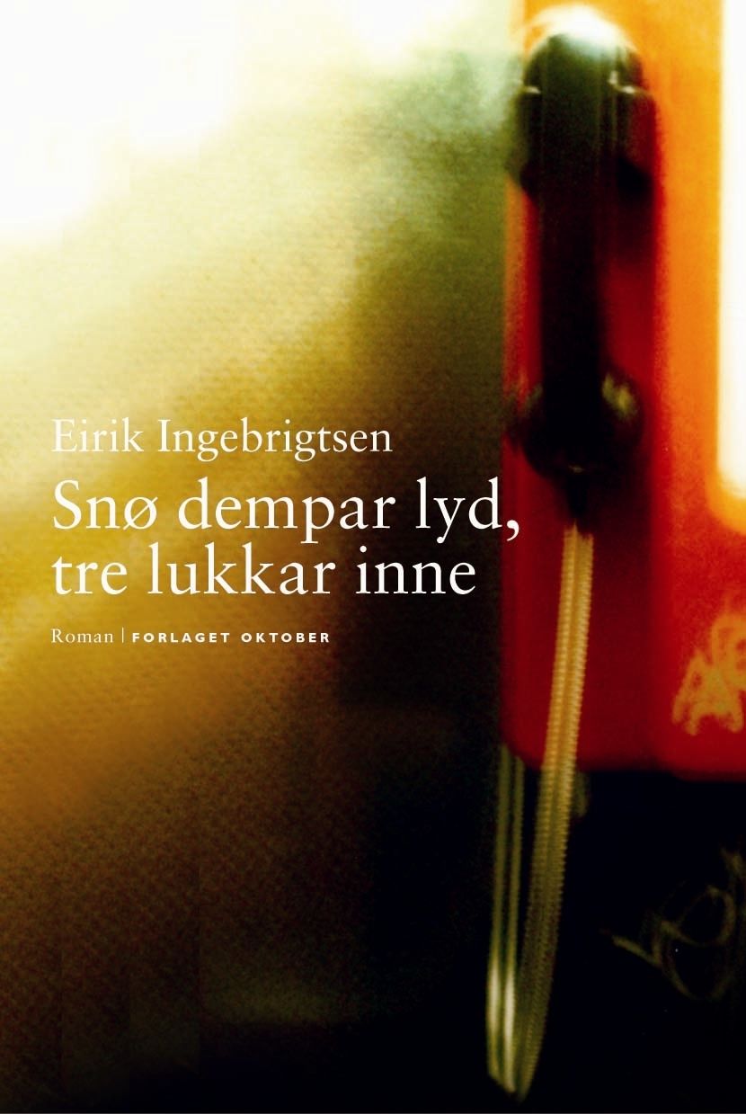 Snø dempar lyd, tre lukkar inne