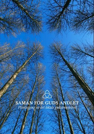 Saman for Guds andlet – planlegging av det lokale gudstenestelivet