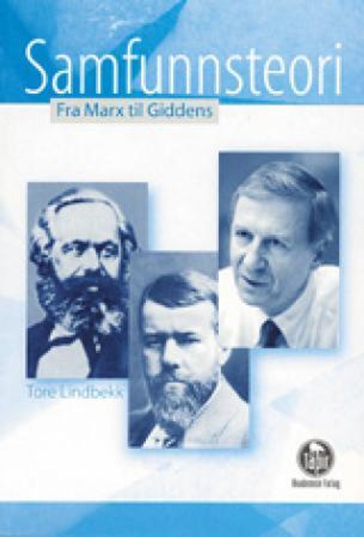 bokomslag: Samfunnsteori : fra Marx til Giddens