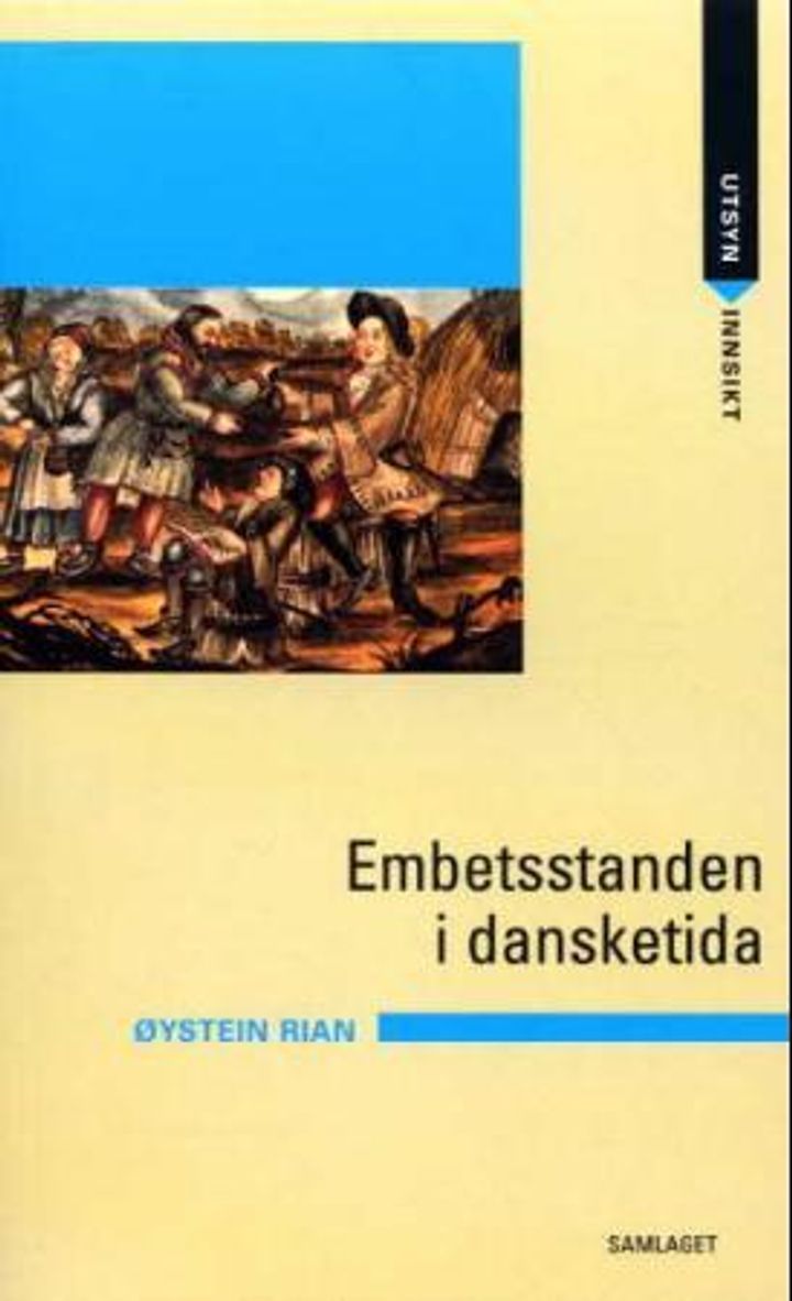 bokomslag: Embetsstanden i dansketida