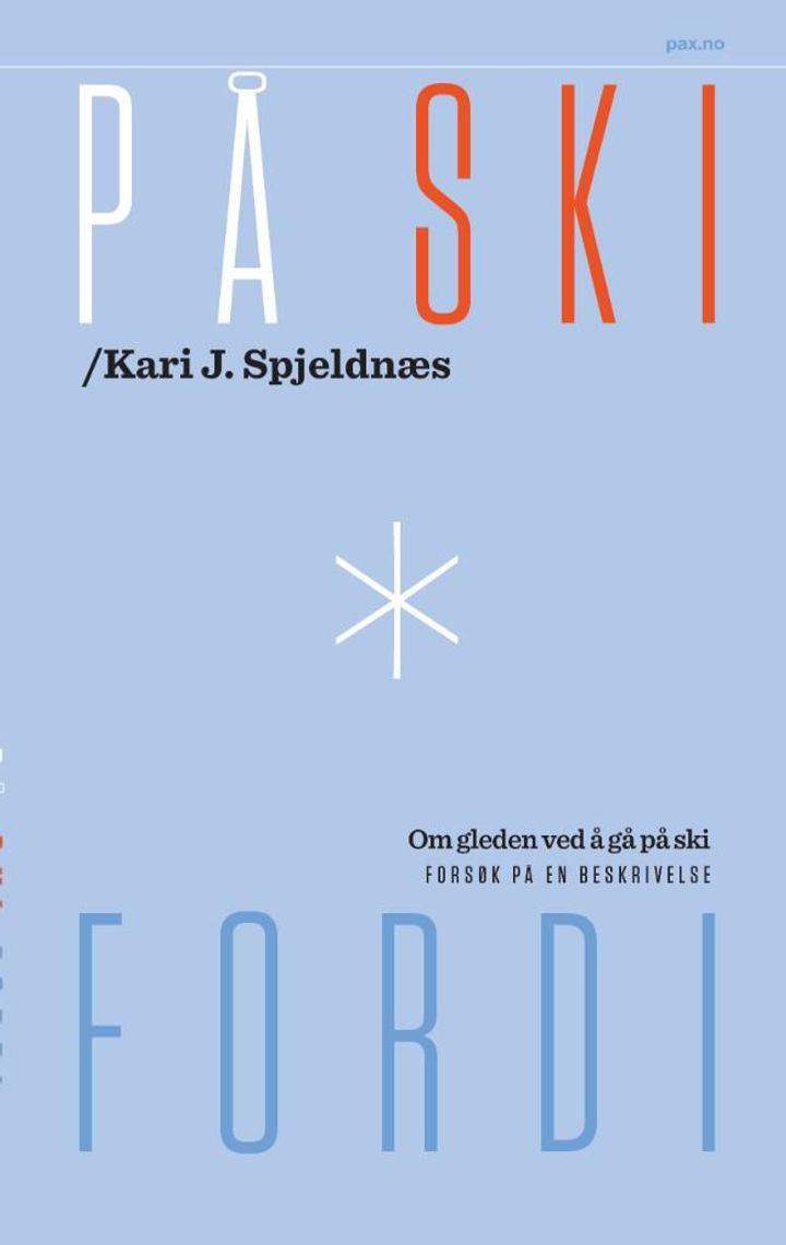 bokomslag: På ski fordi : om gleden ved å gå på ski : forsøk på en beskrivelse
