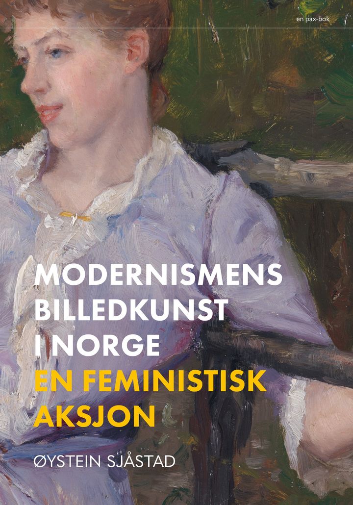 bokomslag: Modernismens billedkunst i Norge : en feministisk aksjon