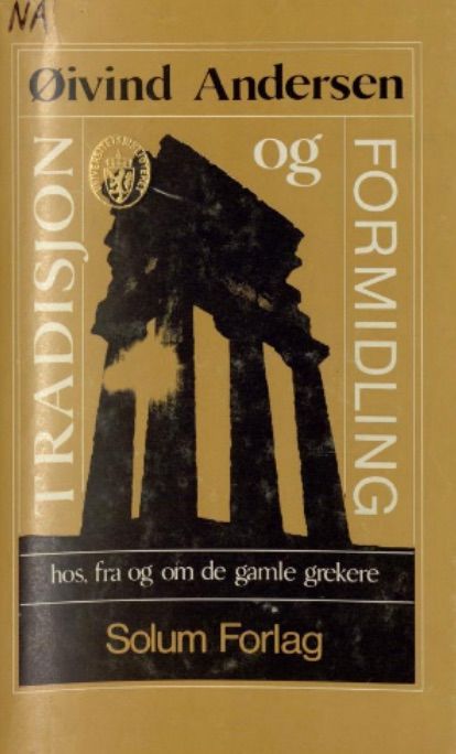 Bokomslag: Tradisjon og formidling hos, fra og om de gamle grekere