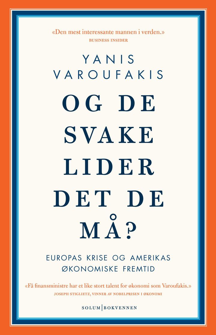 bokomslag: Og de svake lider det de må? : Europas krise og Amerikas økonomiske fremtid