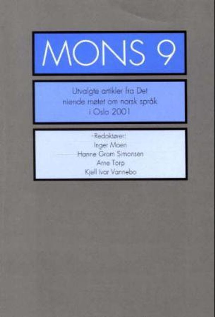 bokomslag: Mons 9 : utvalgte artikler fra Det niende møtet om norsk språk i Oslo 2001