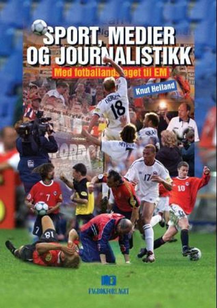 bokomslag: Sport, medier og journalistikk : med fotballandslaget til EM