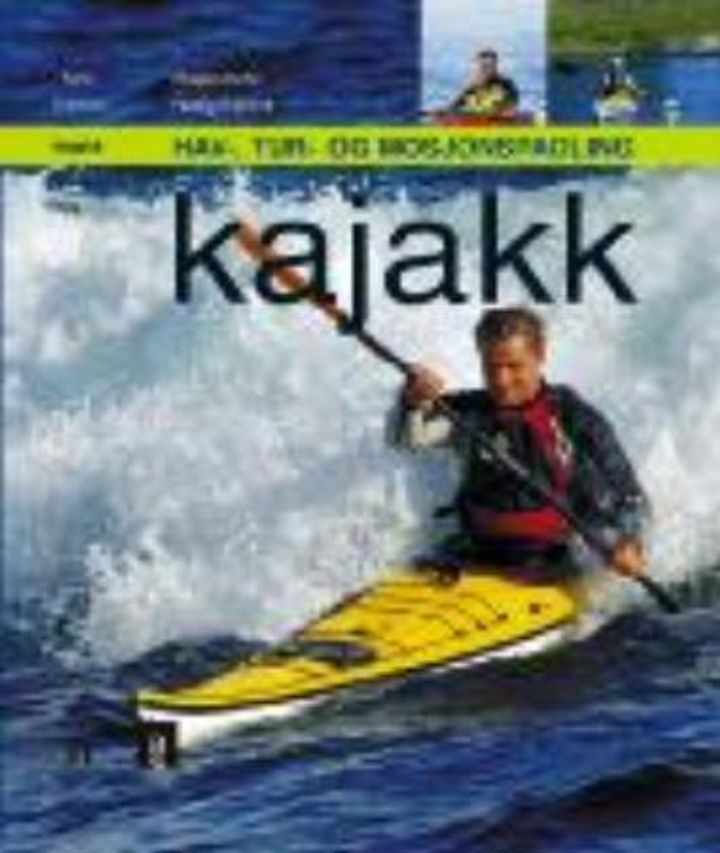 bokomslag: Kajakk : hav-, tur- og mosjonspadling