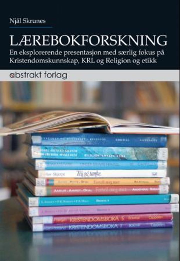 bokomslag: Lærebokforskning : en eksplorerende presentasjon med særlig fokus på Kristendomskunnskap, KRL og Religion og etikk