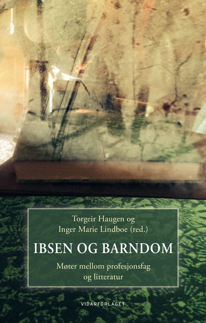 bokomslag: Ibsen og barndom : møter mellom profesjonsfag og litteratur