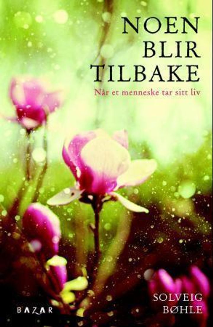 bokomslag: Noen blir tilbake : når et menneske tar sitt liv