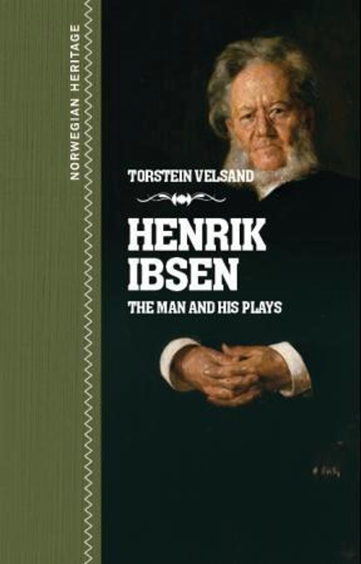 bokomslag: Henrik Ibsen : the man and his plays