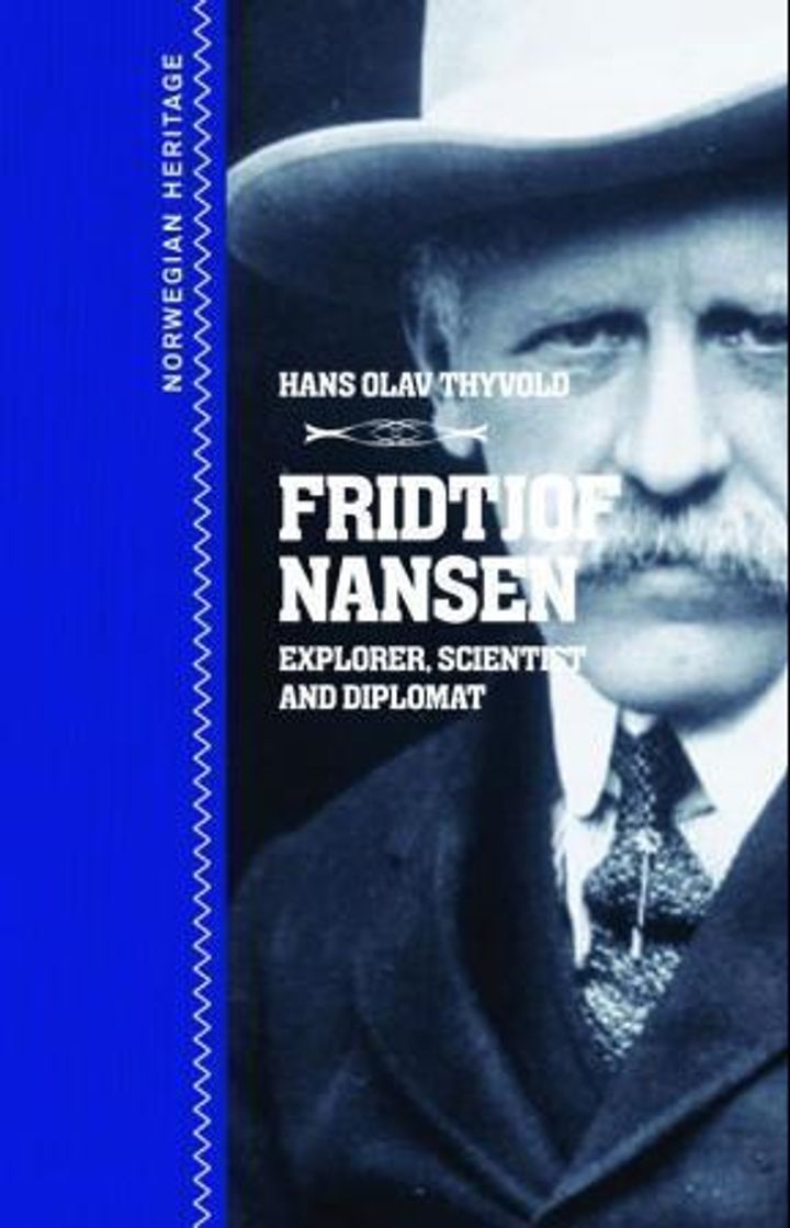 bokomslag: Fridtjof Nansen : explorer, scientist and diplomat