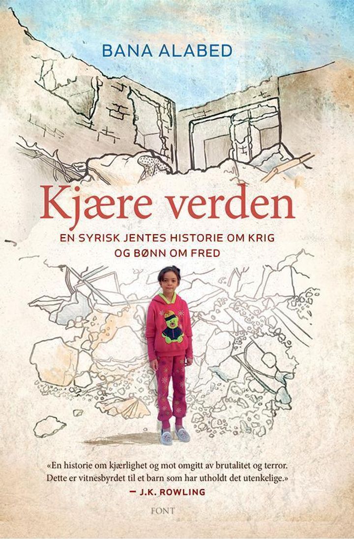 bokomslag: Kjære verden : en syrisk jentes historie om krig og bønn om fred