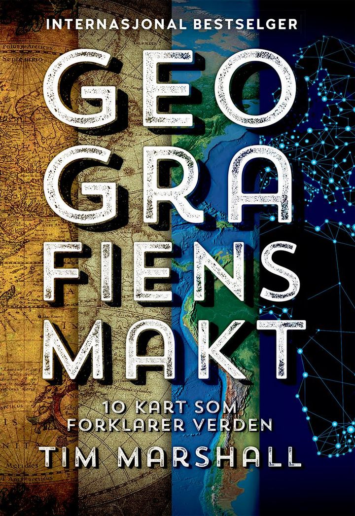 bokomslag: Geografiens makt : 10 kart som forklarer verden