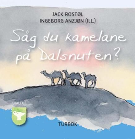 Bokomslag: Såg du kamelane på Dalsnuten