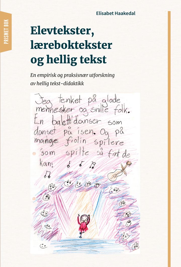 bokomslag: Elevtekster, læreboktekster og hellig tekst : en empirisk og praksisnær utforskning av hellig tekst-didaktikk