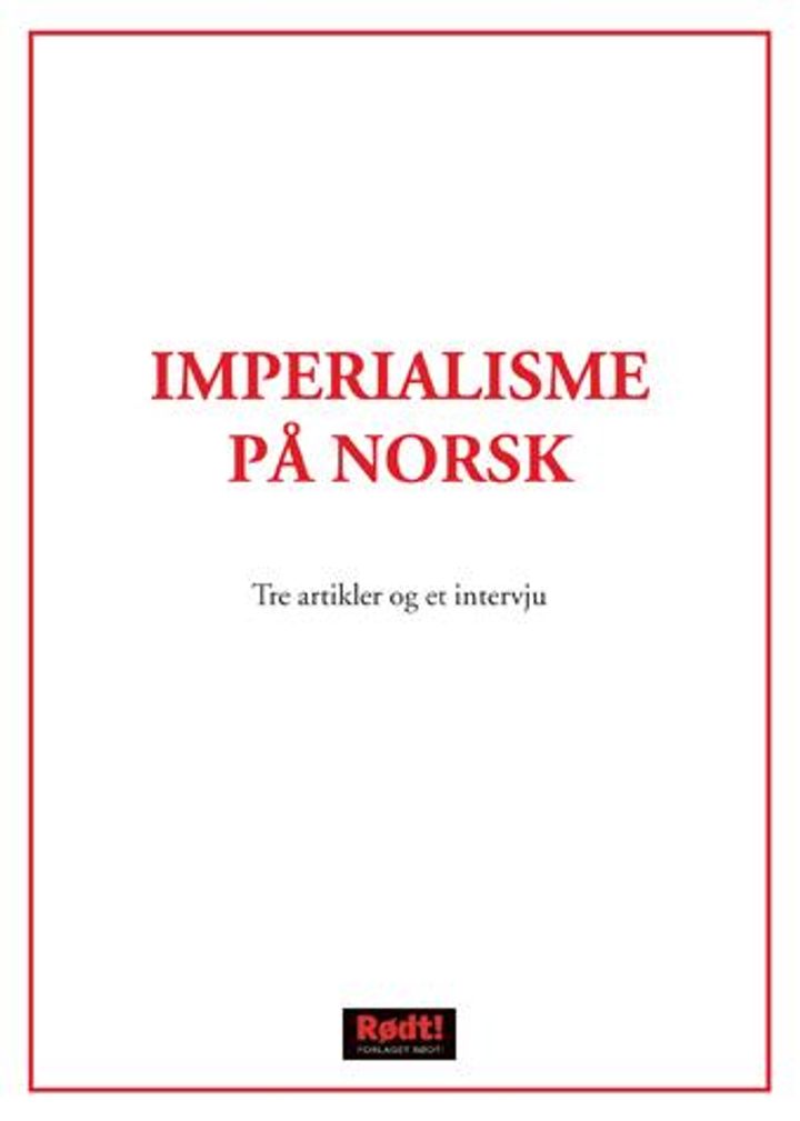 bokomslag: Imperialisme på norsk : tre artikler og et intervju