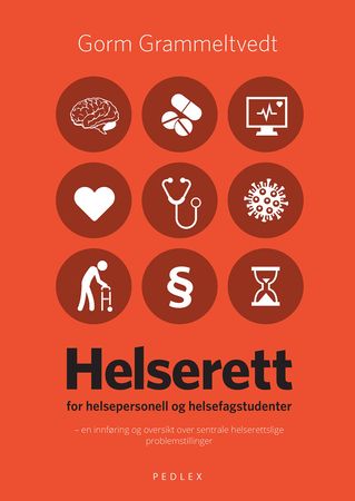 Helserett for helsepersonell og helsefagstudenter – en innføring og oversikt over sentrale helsefaglige problemstillinger