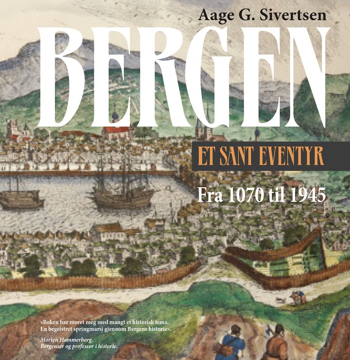 bokomslag: Bergen : et sant eventyr : fra 1070 til 1945