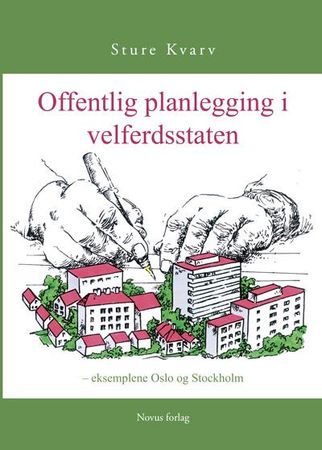 Offentlig planlegging i velferdsstaten – eksemplene Oslo og Stockholm
