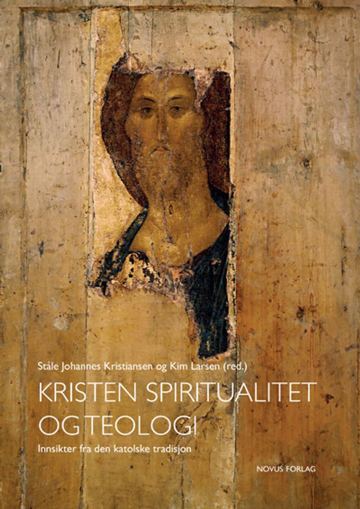 bokomslag: Kristen spiritualitet og teologi : innsikter fra den katolske tradisjon