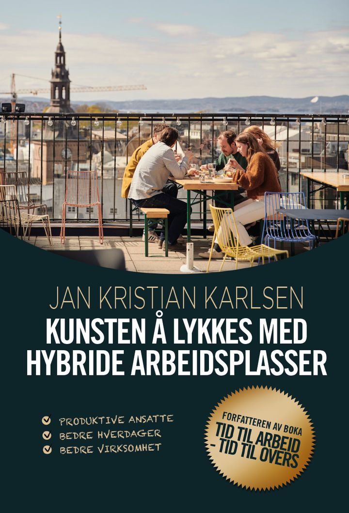 bokomslag: Kunsten å lykkes med hybride arbeidsplasser