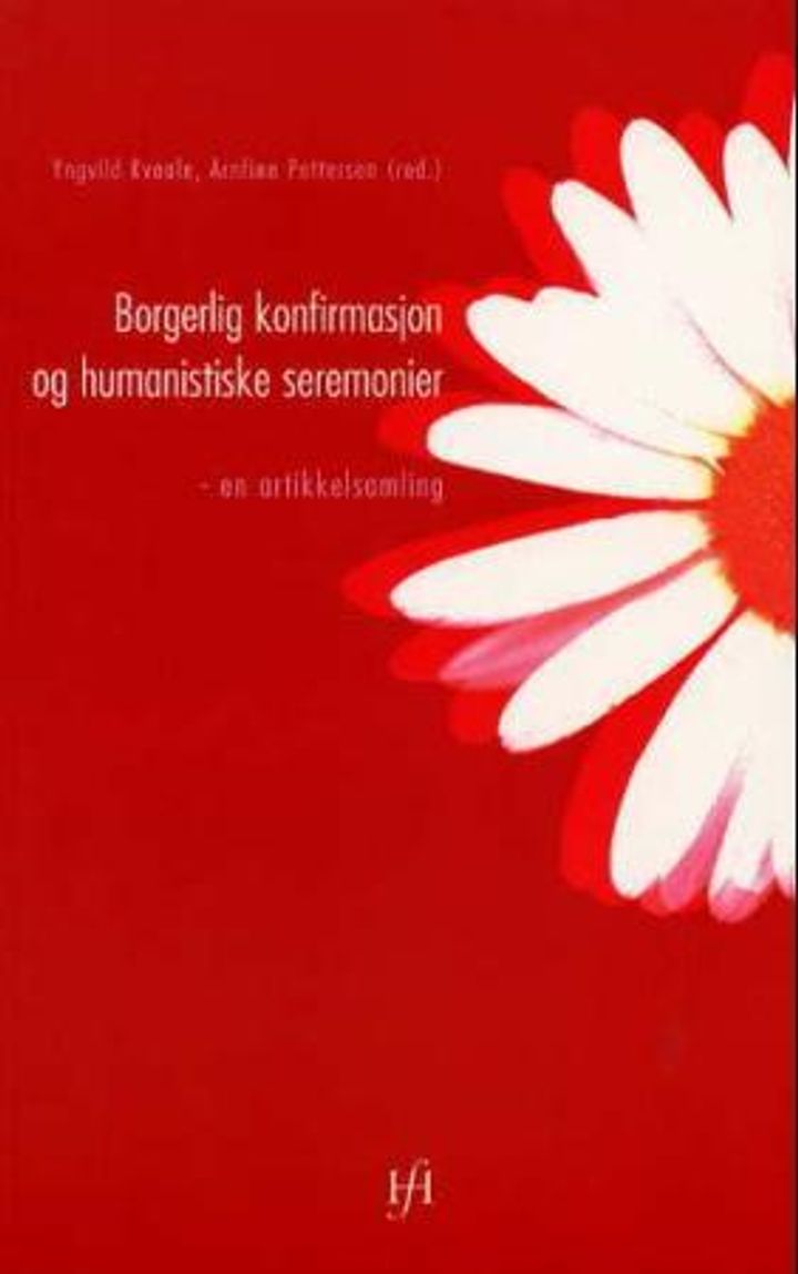 bokomslag: Borgerlig konfirmasjon og humanistiske seremonier : en artikkelsamling